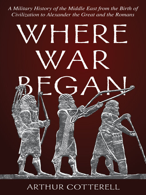 Title details for Where War Began by Arthur Cotterell - Available